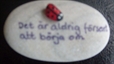 det är aldrig
